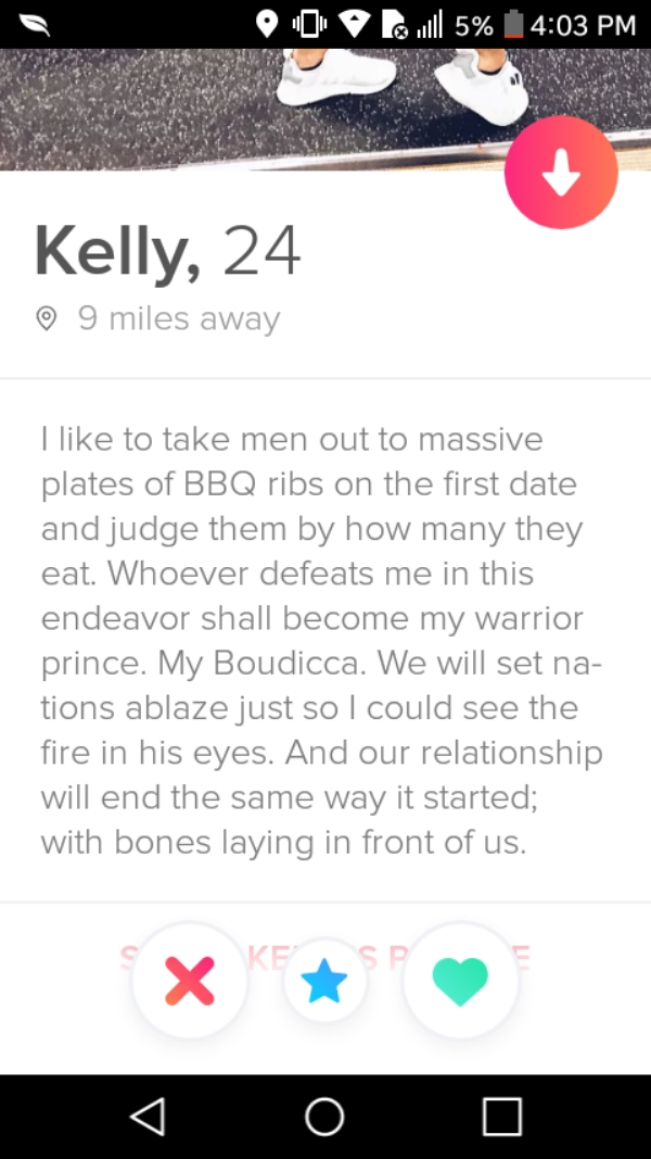 screenshot - 00l 5% Kelly, 24 9 miles away I to take men out to massive plates of Bbq ribs on the first date and judge them by how many they eat. Whoever defeats me in this endeavor shall become my warrior prince. My Boudicca. We will set na tions ablaze 
