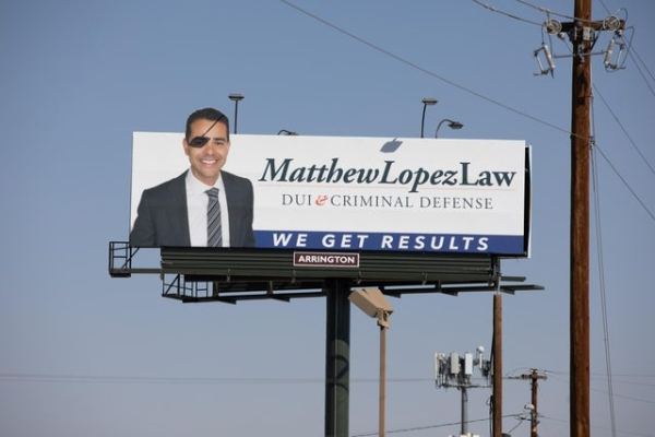 billboard - Matthew Lopez Law Dui Criminal Defense We Get Results Arrington He
