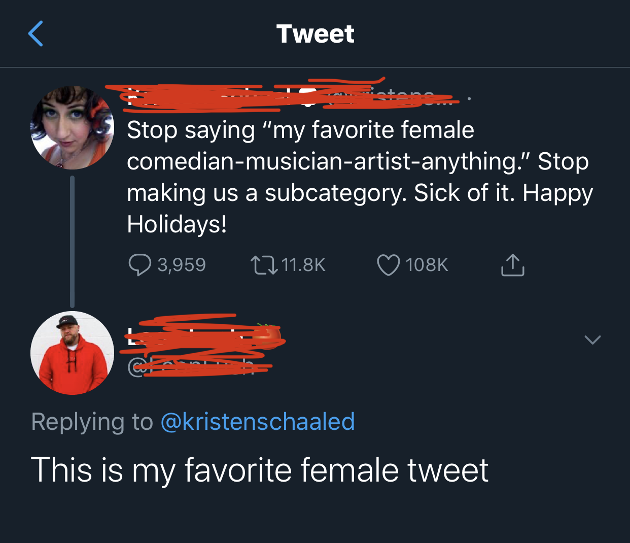 screenshot - Tweet m.intana Stop saying "my favorite female comedianmusicianartistanything." Stop making us a subcategory. Sick of it. Happy Holidays! 23,959 22 This is my favorite female tweet