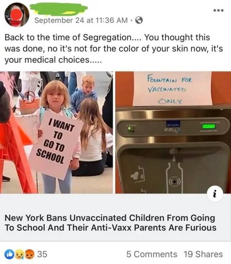 want to go to school anti vax - September 24 at Back to the time of Segregation.... You thought this was done, no it's not for the color of your skin now, it's your medical choices.... Fountain For Vaccwated Only. I Want To Go To School New York Bans Unva