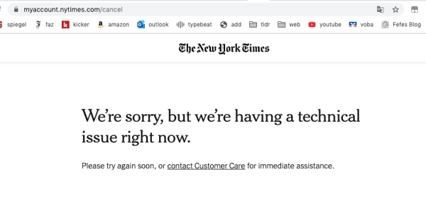 new york times - myaccount.nytimes.comcancel spiegel 3 faz kicker a amazon Outlook typebeat add tldr web youtube voba Fefes Blog The New Jork Times We're sorry, but we're having a technical issue right now. Please try again soon, or contact Customer Care 