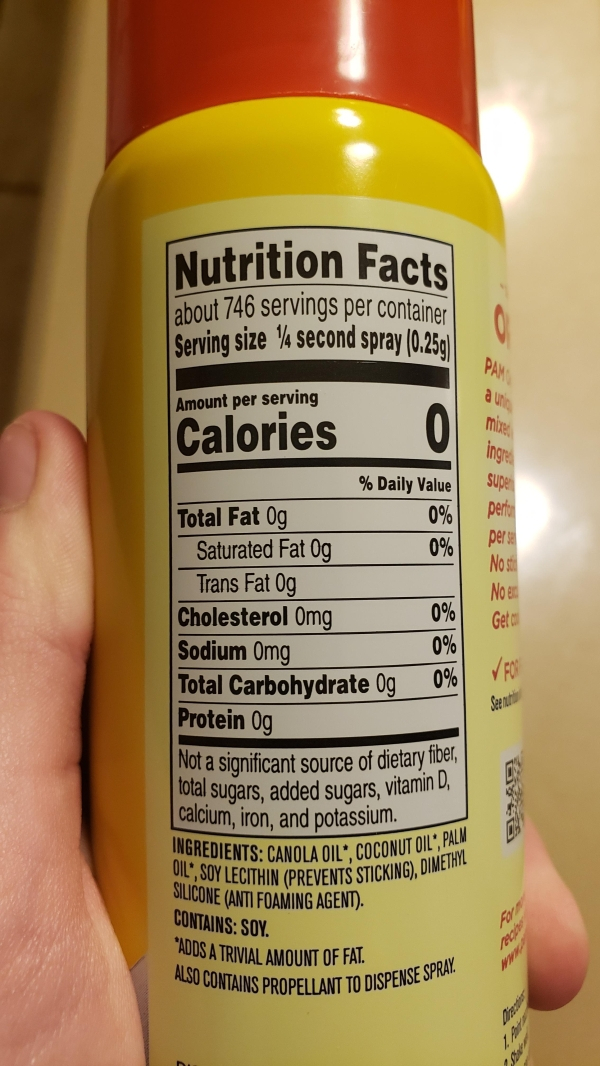 liquid - Nutrition Facts about 746 servings per container Sening size second spray 0.250 Amount per serving Calories Daily Value Total Fat 0g 0% Saturated Fat 0g 0% Trans Fat og Cholesterol Omg 0% Sodium Omg 0% Total Carbohydrate 0g 0% Protein og Not a si