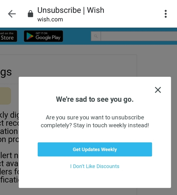 web page - Unsubscribe | Wish wish.com ad on the Get It On Store Google Play gs We're sad to see you go.