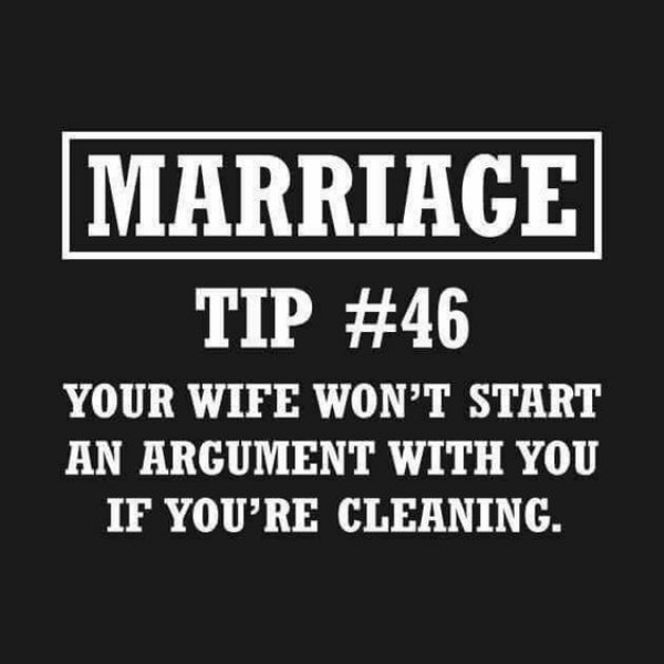 signage - Marriage Tip Your Wife Won'T Start An Argument With You If You'Re Cleaning.