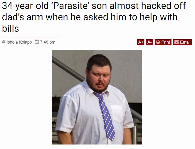 shoulder - 34yearold 'Parasite' son almost hacked off dad's arm when he asked him to help with bills A A Print Email Ishola Kolapo
