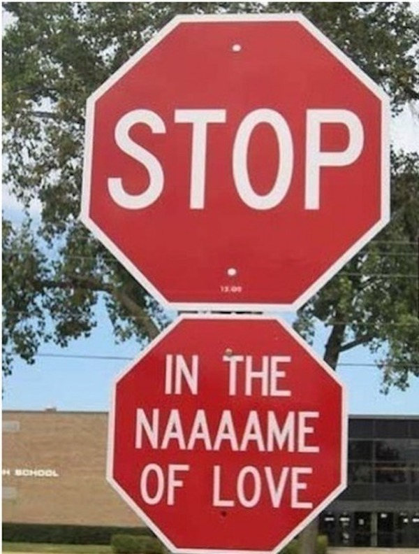 stop in the name of love sign - Stop In The Naaaame Of Love School
