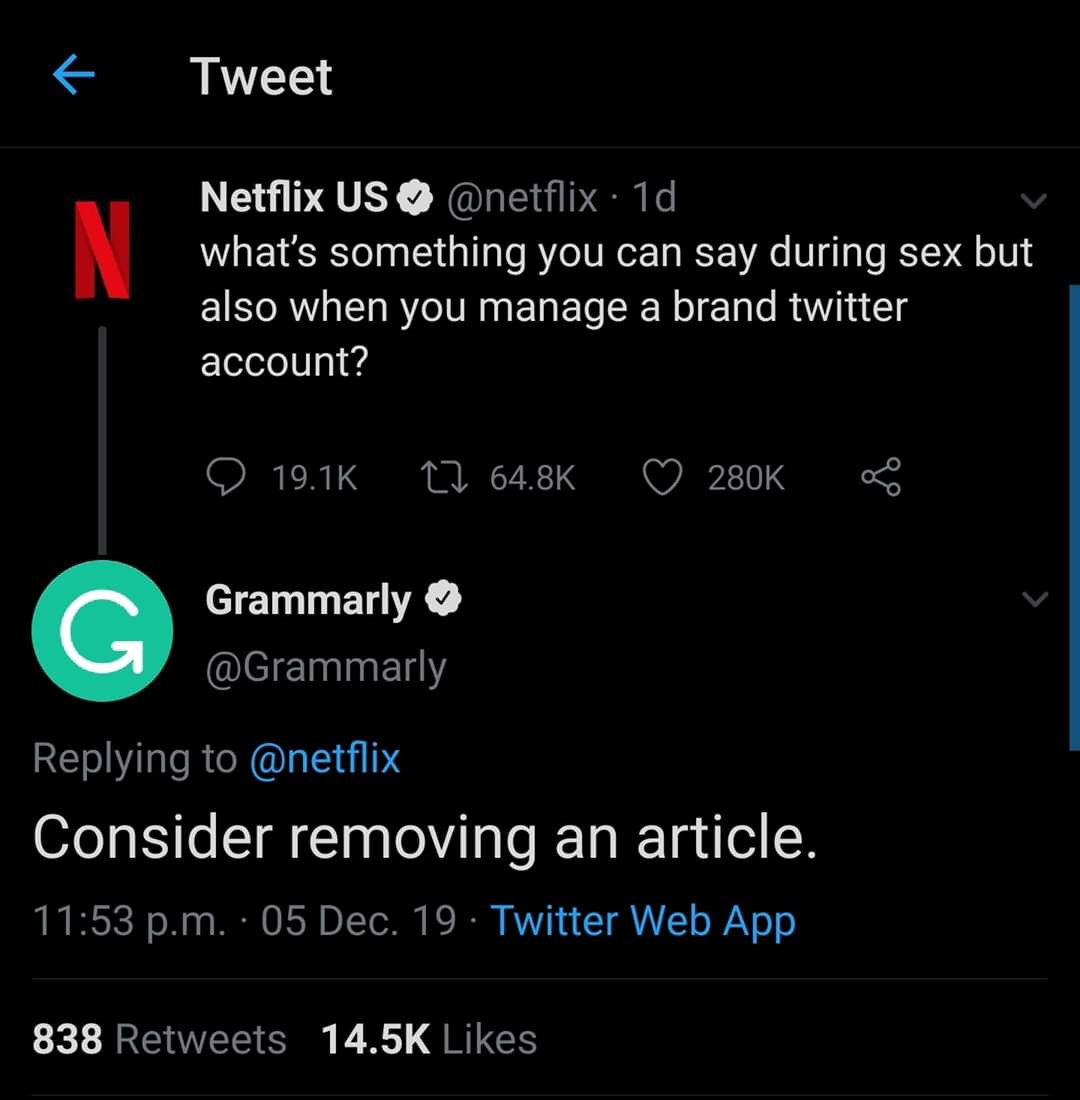 mcdonald - Tweet Netflix Us . 1d what's something you can say during sex but also when you manage a brand twitter account? O 27 Grammarly Consider removing an article. p.m.. 05 Dec. 19. Twitter Web App 838