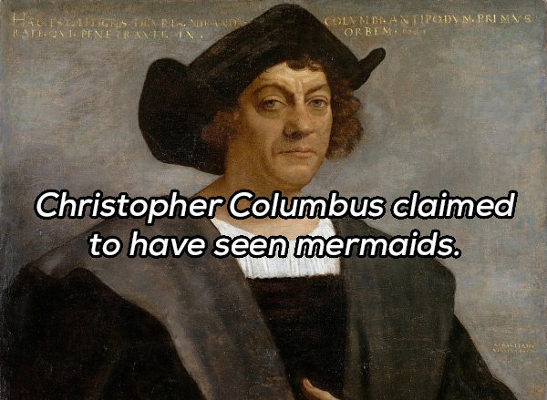 christopher columbus - Haciskais And Patei Peneranilin. Coln N Antipody M. Primvs Orbem. Christopher Columbus claimed to have seen mermaids.