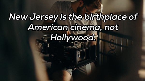 photo caption - New Jersey is the birthplace of American cinema, not Hollywood.