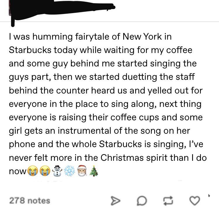 educating liberals gays - I was humming fairytale of New York in Starbucks today while waiting for my coffee and some guy behind me started singing the guys part, then we started duetting the staff behind the counter heard us and yelled out for everyone i