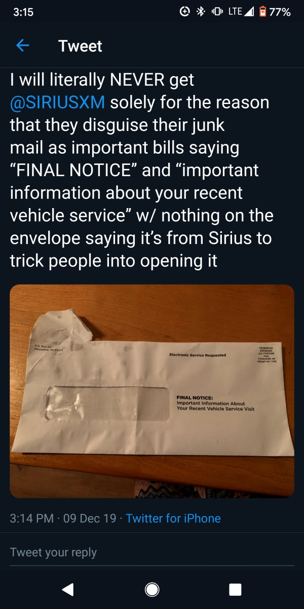 screenshot - Olte A 77% Tweet I will literally Never get solely for the reason that they disguise their junk mail as important bills saying Final Notice and important information about your recent vehicle service w nothing on the envelope saying it's from