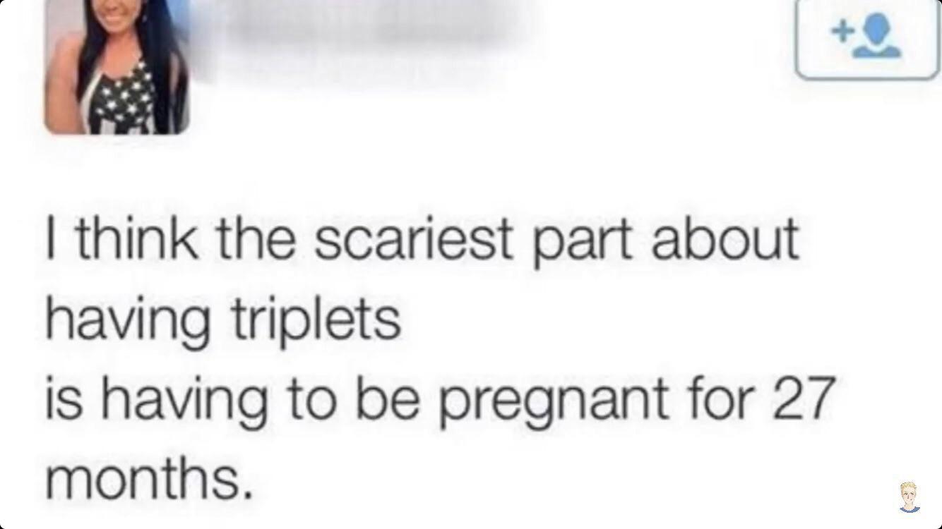 dress - I think the scariest part about having triplets is having to be pregnant for 27 months.