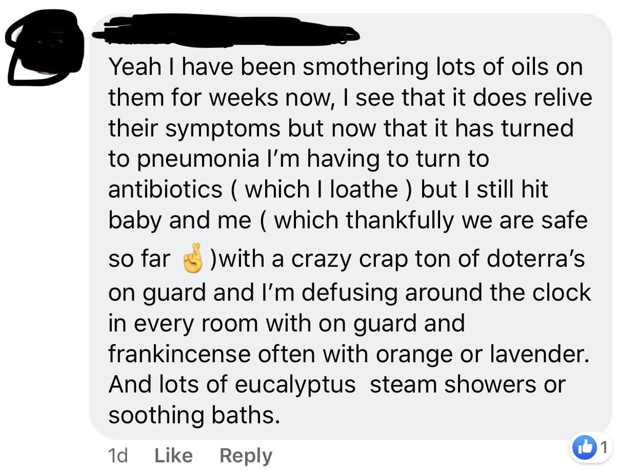 animal - Yeah I have been smothering lots of oils on them for weeks now, I see that it does relive their symptoms but now that it has turned to pneumonia I'm having to turn to antibiotics which I loathe but I still hit baby and me which thankfully we are 