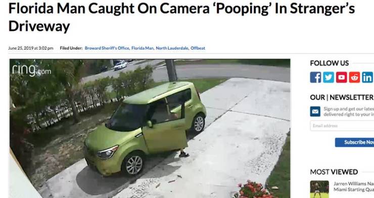 poop videos - Florida Man Caught On Camera 'Pooping' In Stranger's Driveway at pe Filed Under Broward Sheriff's Office, Florida Man, North Lauderdale, Offbeat Us ring.com Our Newsletter Sign up and get our lates delivered right to your in Subscribe Now Mo