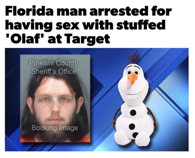 florida man olaf - Florida man arrested for having sex with stuffed 'Olaf' at Target Pinellas County Sheriff's Office Booking Image