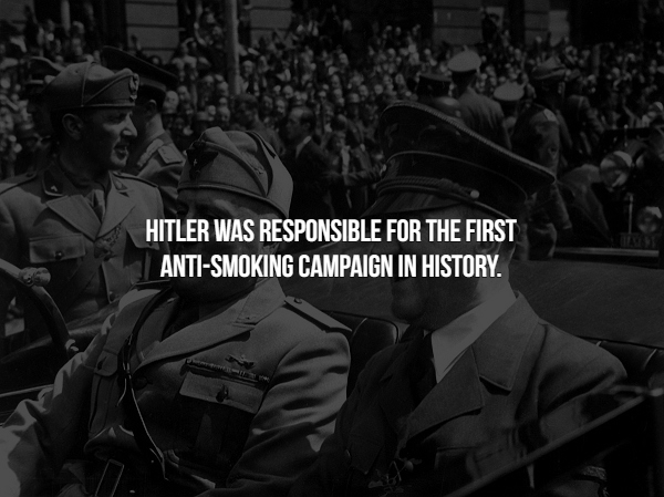 hitler of germany - Hitler Was Responsible For The First AntiSmoking Campaign In History.