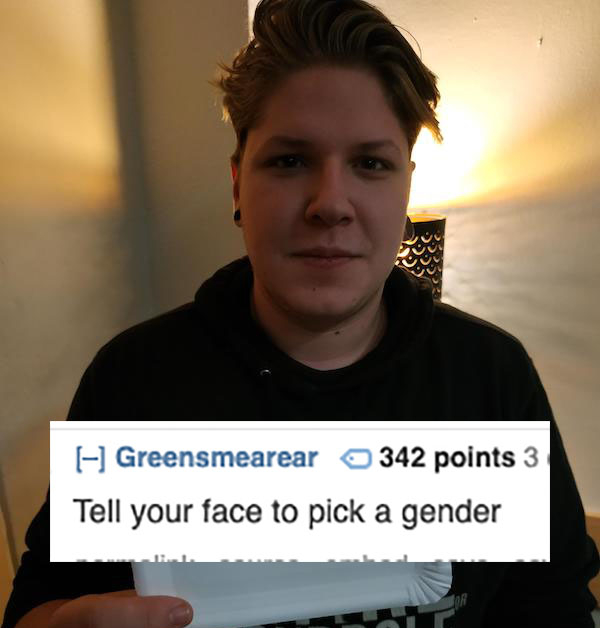 photo caption - Greensmearear 342 points 3 Tell your face to pick a gender