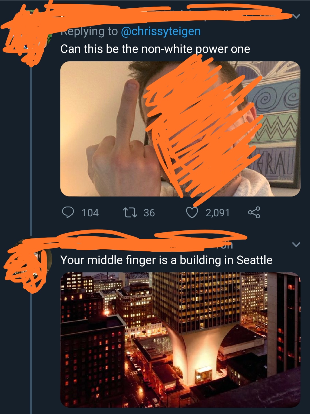 orange - Can this be the nonwhite power one 104 236 2,091 Your middle finger is a building in Seattle