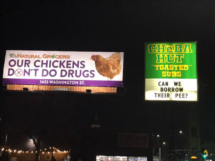 billboard - Natural Grocers Our Chickens Don'T Do Drugs 1433 Washington St. Cheba Hut "Toasted Subs Can We Borrow Their Pee?