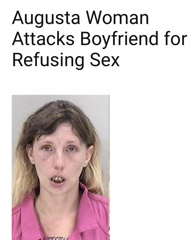 Boyfriend - Augusta Woman Attacks Boyfriend for Refusing Sex