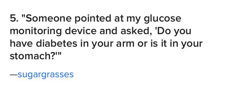 Restaurant Records - 5. "Someone pointed at my glucose monitoring device and asked, 'Do you have diabetes in your arm or is it in your stomach?'" sugargrasses