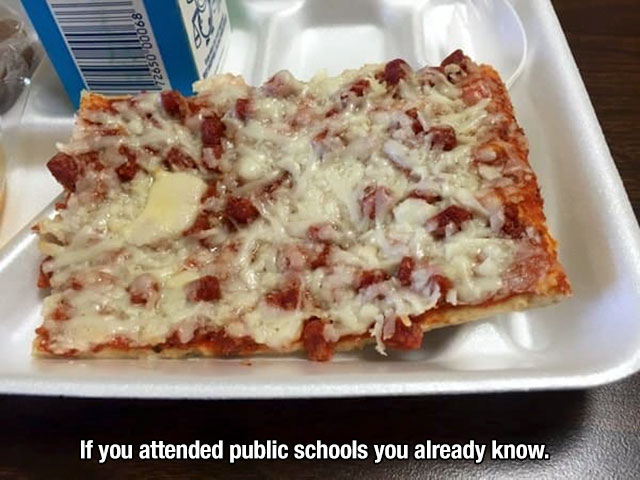 lunchroom pizza - 72650 00068 If you attended public schools you already know.