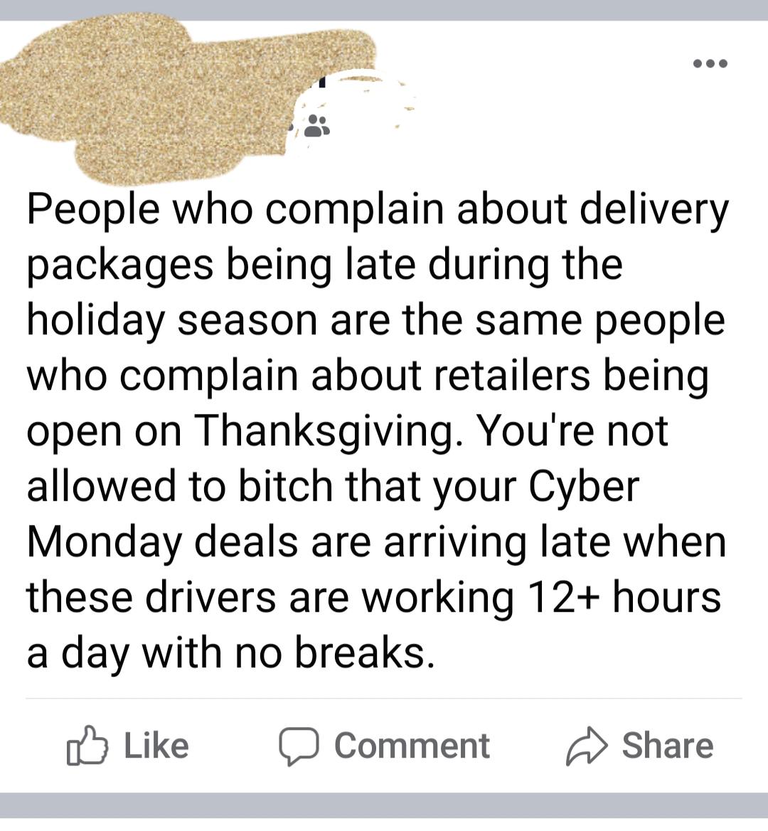 all i do is win - People who complain about delivery packages being late during the holiday season are the same people who complain about retailers being open on Thanksgiving. You're not allowed to bitch that your Cyber Monday deals are arriving late when