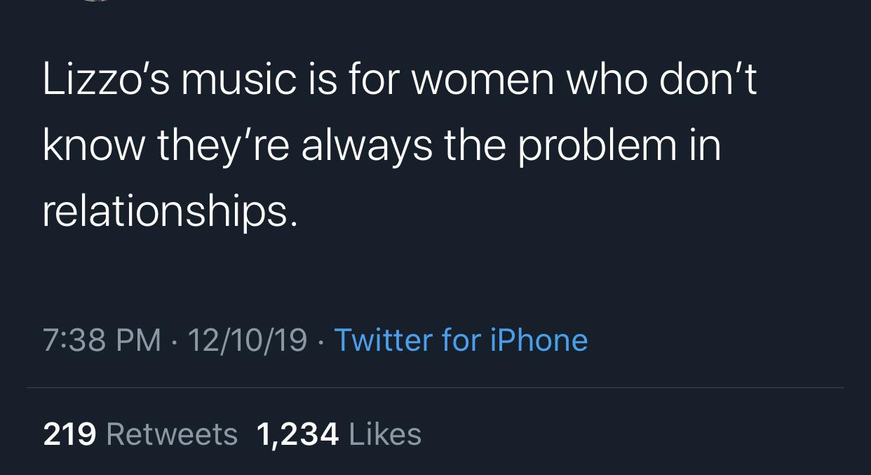sky - Lizzo's music is for women who don't know they're always the problem in relationships. 121019 Twitter for iPhone 219 1,234