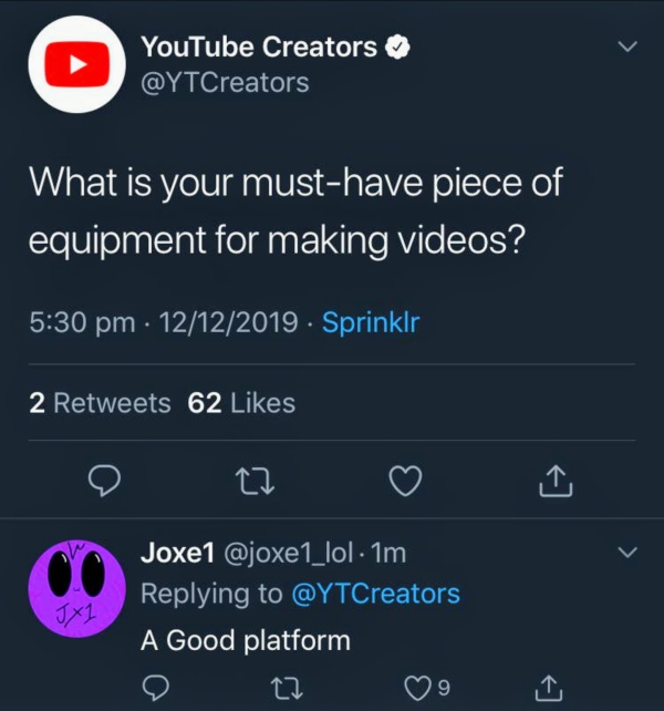 screenshot - YouTube Creators What is your musthave piece of equipment for making videos? 12122019. Sprinklr 2 62 Joxe1 1m A Good platform