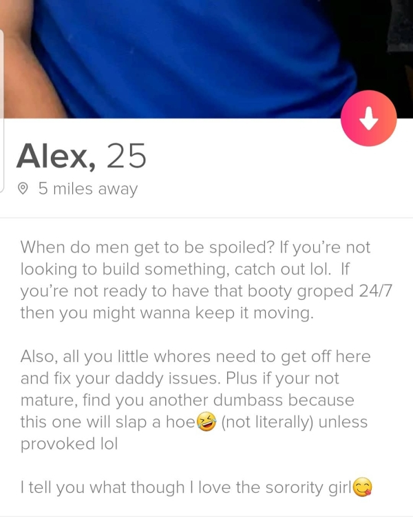 website - Alex, 25 5 miles away When do men get to be spoiled? If you're not looking to build something, catch out lol. If you're not ready to have that booty groped 247 then you might wanna keep it moving. Also, all you little whores need to get off here