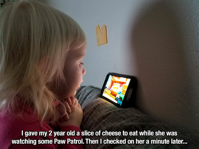 Child - I gave my 2 year old a slice of cheese to eat while she was watching some Paw Patrol. Then I checked on her a minute later...