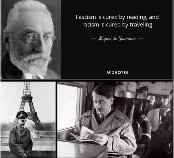 fascism is cured by reading and racism - Fascism is cured by reading, and racism is cured by traveling Miguel de Unamuno Az Quotes