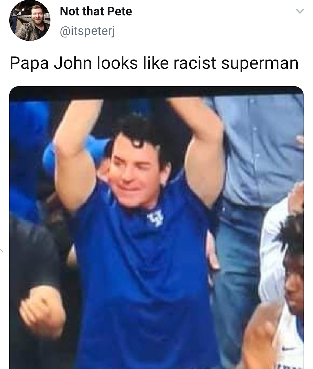 photo caption - Not that Pete Papa John looks racist superman