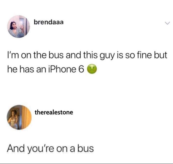 importance of commas funny - brendaaa I'm on the bus and this guy is so fine but he has an iPhone 6 therealestone And you're on a bus