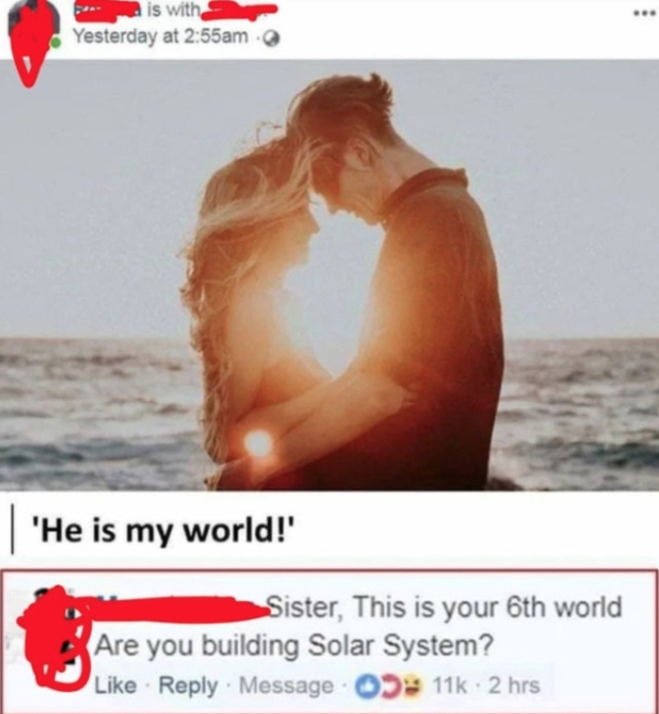 you are the world meme - is with Yesterday at am. | 'He is my world! Sister, This is your 6th world Are you building Solar System? Message Od 11k 2 hrs