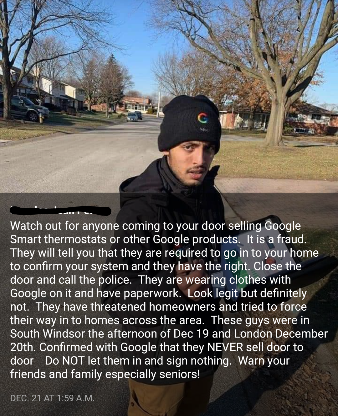 photo caption - Watch out for anyone coming to your door selling Google Smart thermostats or other Google products. It is a fraud. They will tell you that they are required to go in to your home to confirm your system and they have the right. Close the do