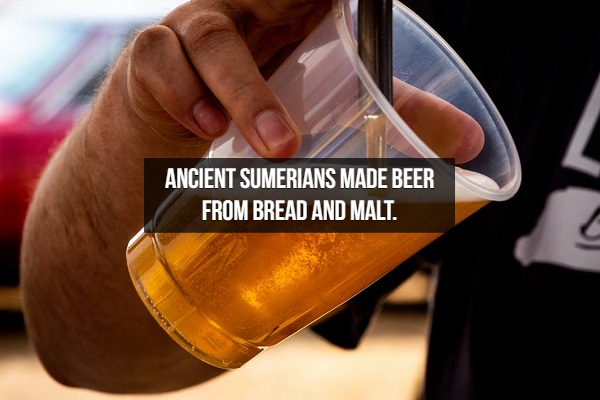 Beer - Ancient Sumerians Made Beer From Bread And Malt.