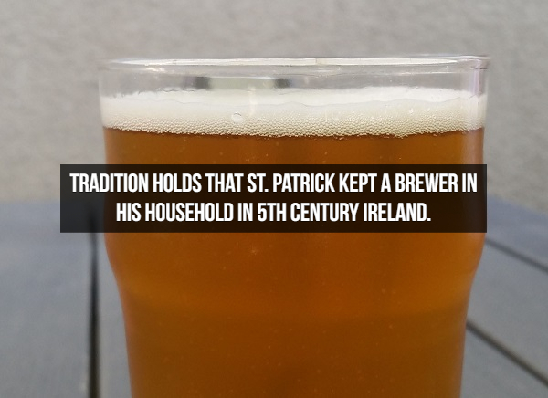 beer glass - Tradition Holds That St. Patrick Kept A Brewer In His Household In 5TH Century Ireland.