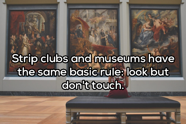 law firm legal paintings - Strip clubs and museums have the same basic rule look but don't touch.