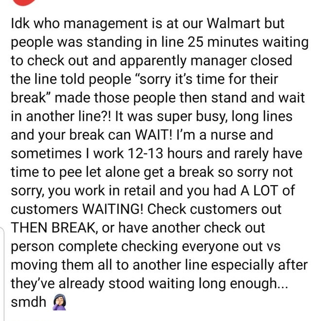robert adams quotes - Idk who management is at our Walmart but people was standing in line 25 minutes waiting to check out and apparently manager closed the line told people "sorry it's time for their break made those people then stand and wait in another