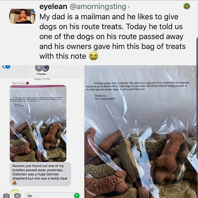 mailman dog treats tweet - eyelean . My dad is a mailman and he to give dogs on his route treats. Today he told us one of the dogs on his route passed away and his owners gave him this bag of treats with this note 09 2 People Today Darth Vader Gretchen pa