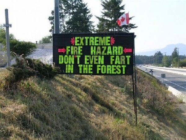 funny road signs - Extreme Fire Hazard Dont Even Fart In The Forest