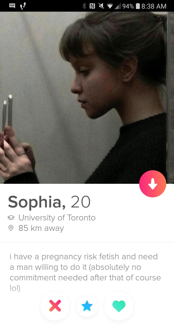Nm 94% Sophia, 20 University of Toronto 85 km away i have a pregnancy risk fetish and need a man willing to do it absolutely no commitment needed after that of course lol