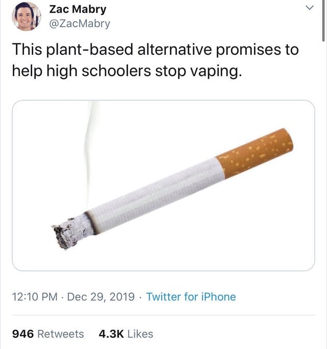 New Year's resolution - Zac Mabry This plantbased alternative promises to help high schoolers stop vaping. . Twitter for iPhone 946