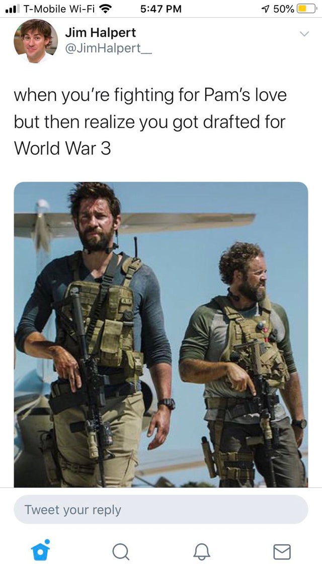 13 hours the secret soldiers of benghazi - u TMobile WiFi 7 50% Jim Halpert Halpert_ when you're fighting for Pam's love but then realize you got drafted for World War 3 Tweet your
