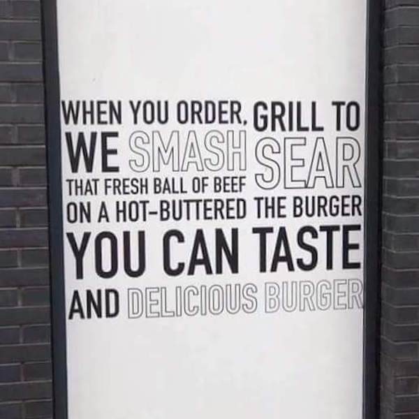 poster - When You Order, Grill To We Smash Sear That Fresh Ball Of Beef Scar On A HotButtered The Burger You Can Taste And Delicious Bur