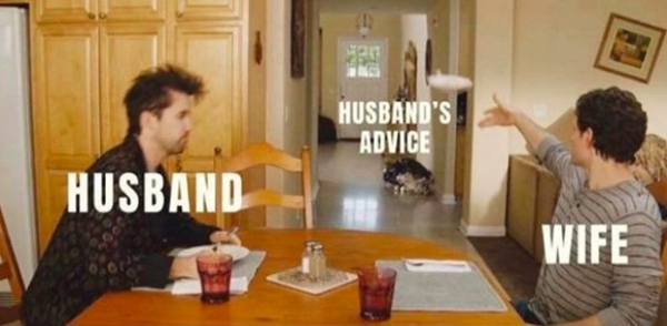 husband advice meme - Husband'S Advice Husband Wife