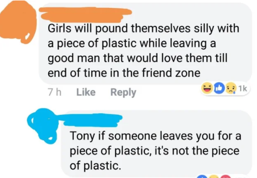 brutal savage - Girls will pound themselves silly with a piece of plastic while leaving a good man that would love them till end of time in the friend zone 7h 1k Tony if someone leaves you for a piece of plastic, it's not the piece of plastic.
