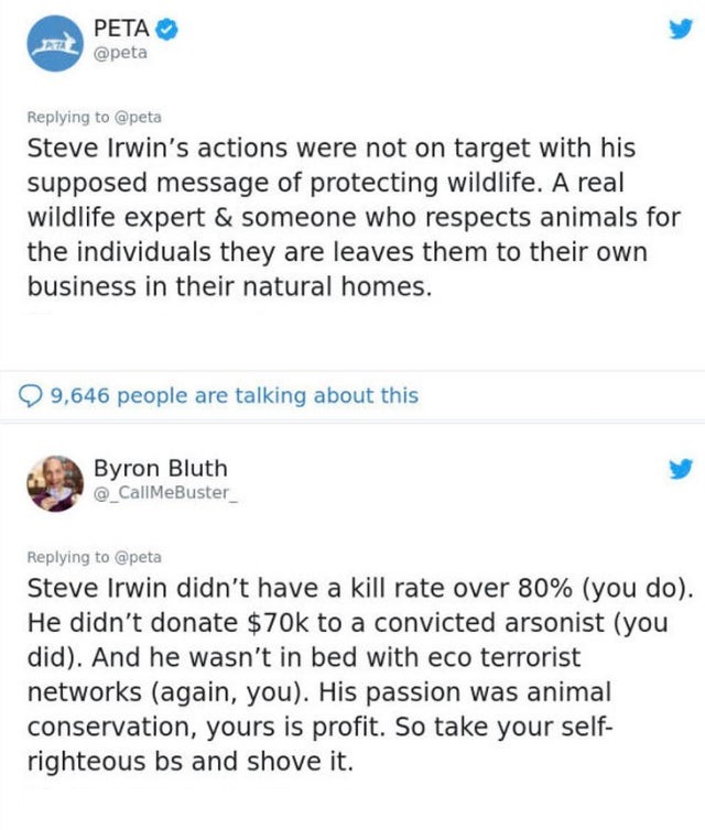 web page - Peta Steve Irwin's actions were not on target with his supposed message of protecting wildlife. A real wildlife expert & someone who respects animals for the individuals they are leaves them to their own business in their natural homes. 9, Byro