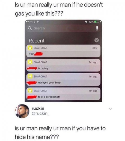 relatable posts - Is ur man really ur man if he doesn't gas you this??? 042%D 6.000 3 Q Search Recent Snapchat now from Snapchat Im ago is typing ... 1m ago Snapchat replayed your Snap! Im ago Snapchat took a screenshot! ruckin is ur man really ur man if 